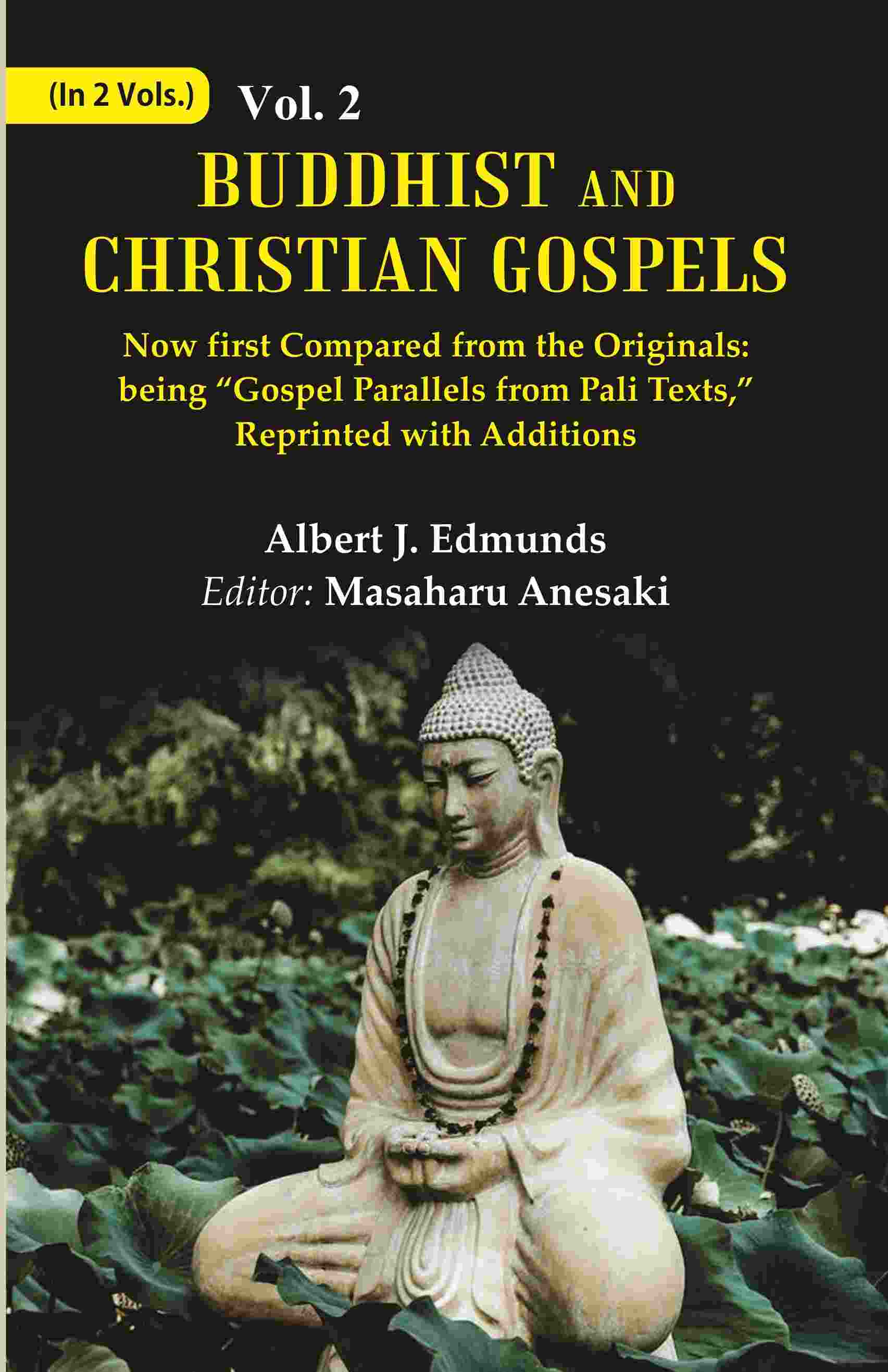 Buddhist And Christian Gospels: Now First Compared From The Originals: 2Nd - Gyan Books - Distacart
