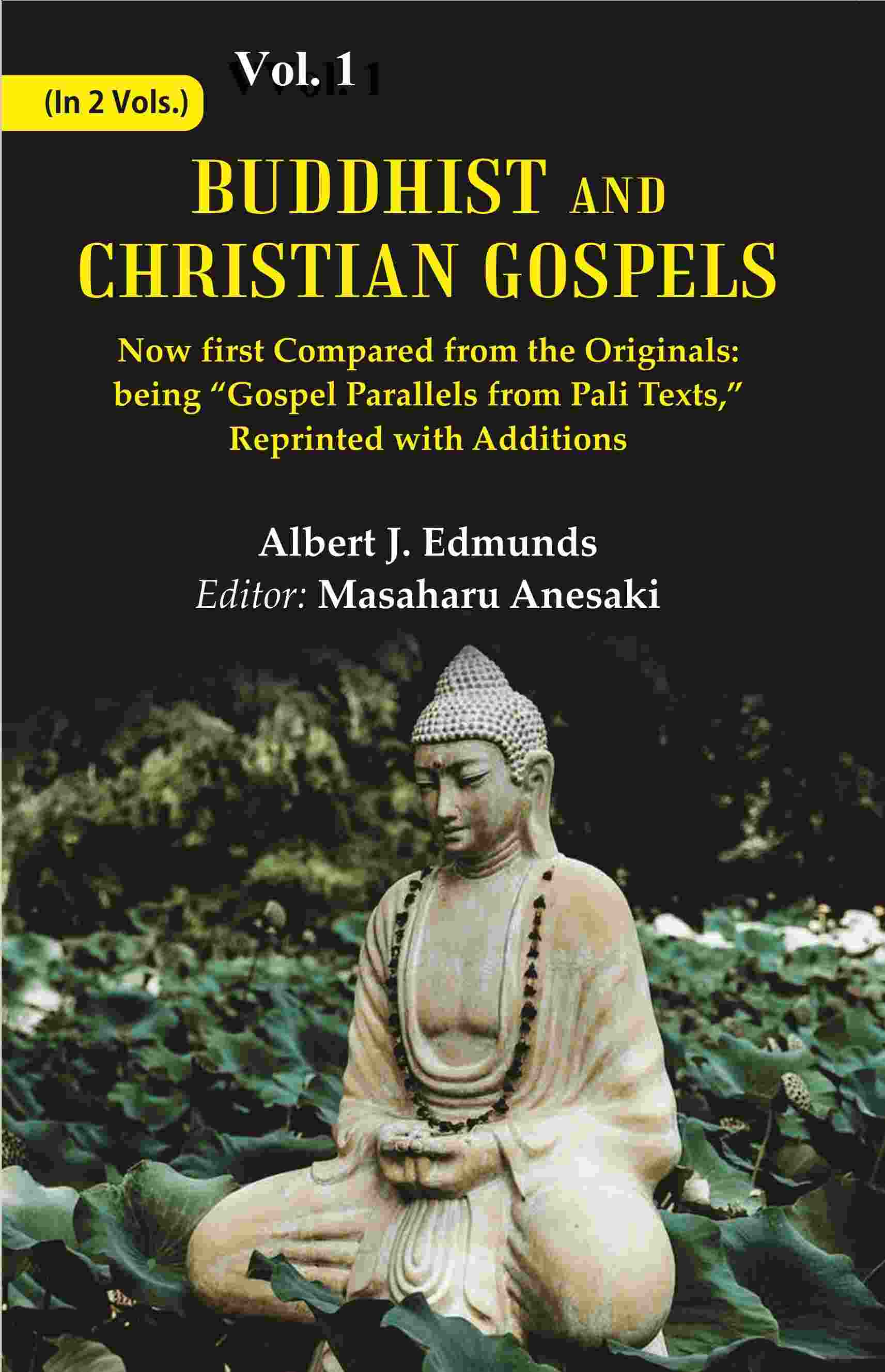 Buddhist And Christian Gospels: Now First Compared From The Originals: 1St - Gyan Books - Distacart
