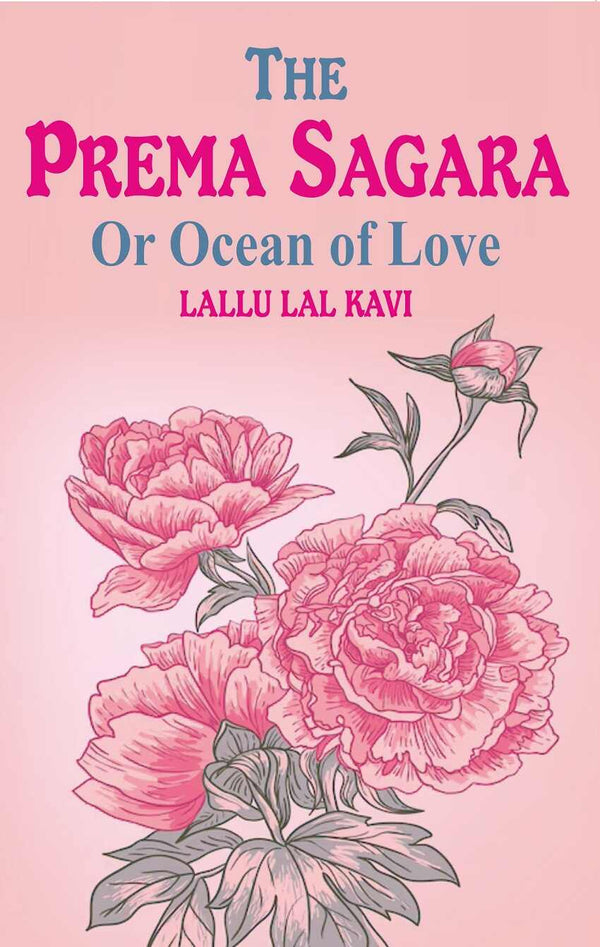 The Prema Sagara: Or Ocean of Love - Gyan Books - Distacart