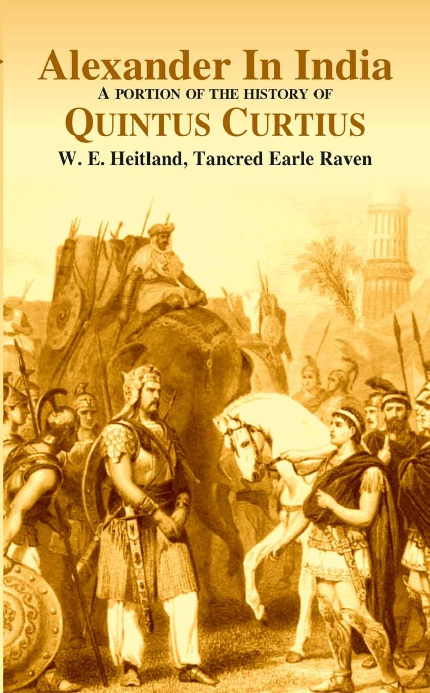 Alexander in India A portion of the history of Quintus Curtius - Gyan Books - Distacart