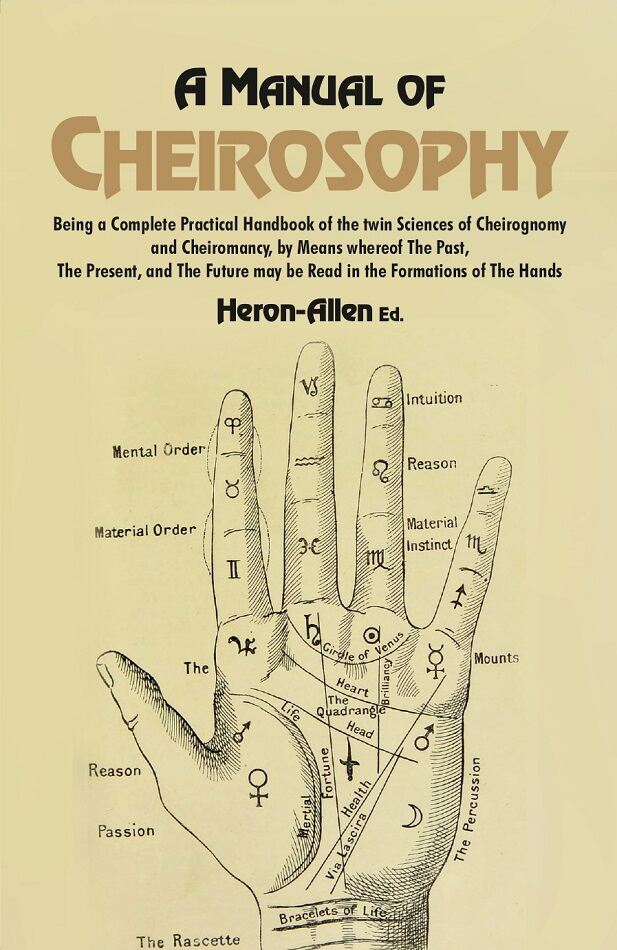 A Manual Of Cheirosophy: Being A Complete Practical Handbook Of The Twin Sciences Of Cheirognomy And - Gyan Books - Distacart