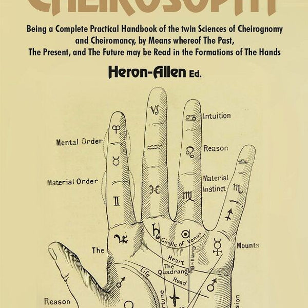 A Manual Of Cheirosophy: Being A Complete Practical Handbook Of The Twin Sciences Of Cheirognomy And - Gyan Books - Distacart