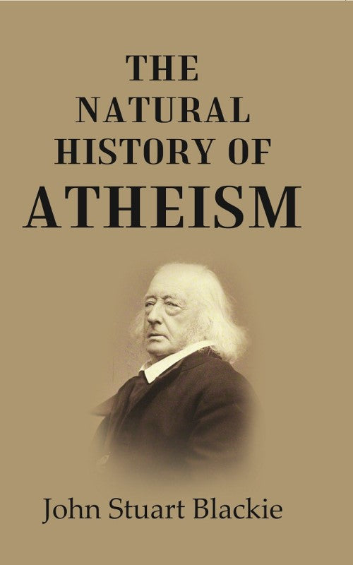 The Natural History of Atheism - Gyan Books - Distacart