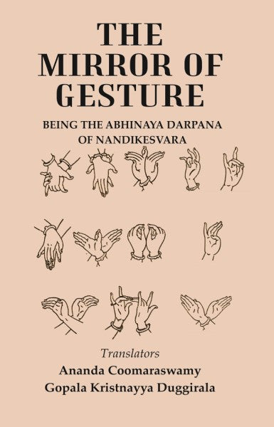 The Mirror of Gesture: Being the Abhinaya Darpana of Nandikesvara - Gyan Books - Distacart