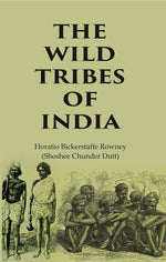 Thumbnail for The Wild Tribes of India - Gyan Books - Distacart