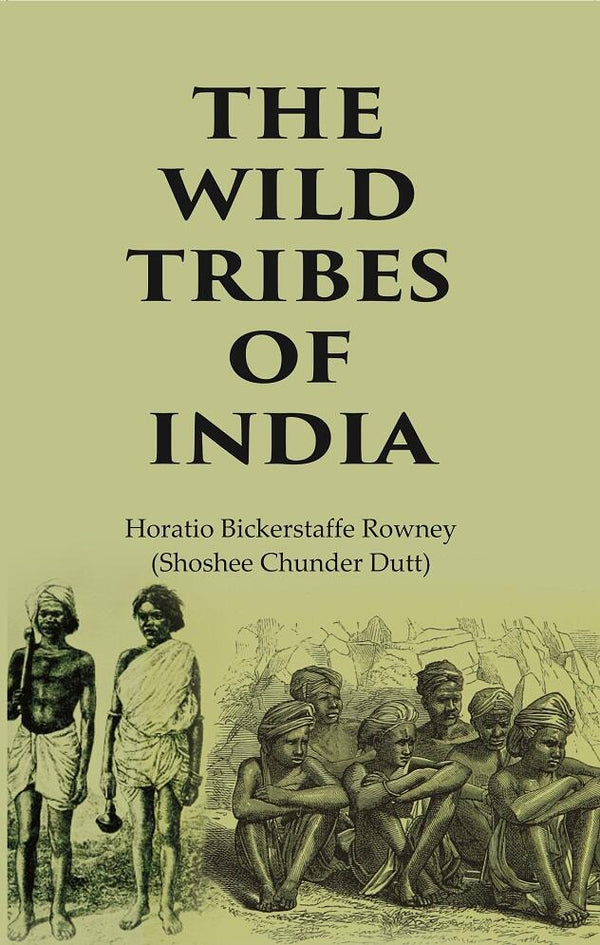 The Wild Tribes of India - Gyan Books - Distacart