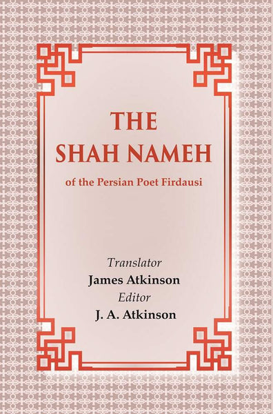 The Shah Nameh: of the Persian Poet Firdausi - Gyan Books - Distacart