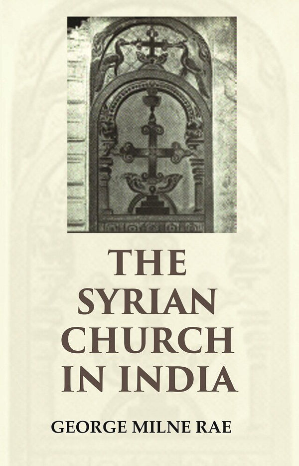 The Syrian Church in India - Gyan Books - Distacart