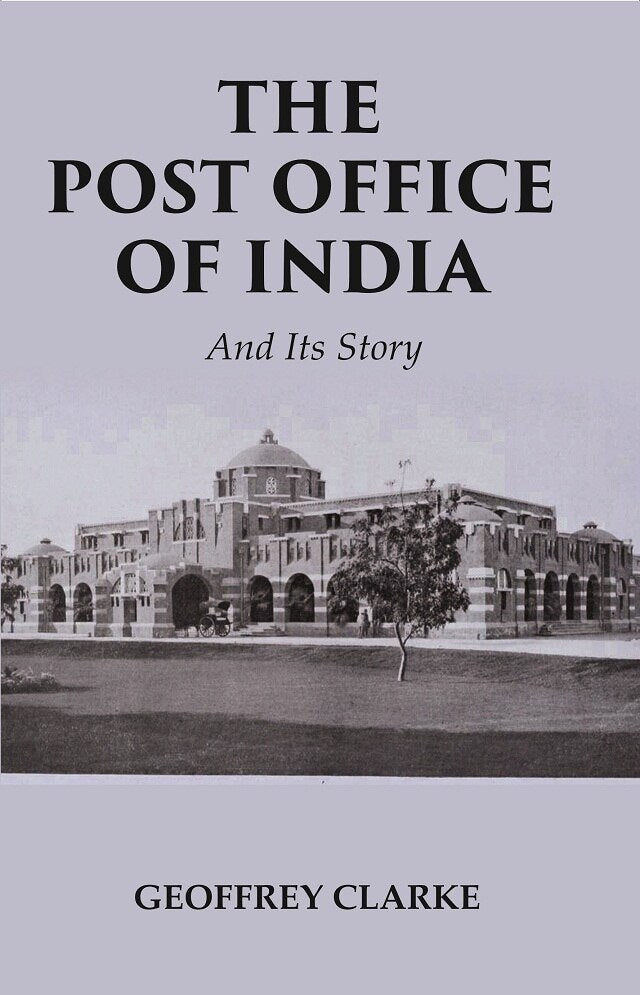 The Post Office of India: And Its Story - Gyan Books - Distacart