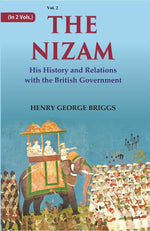 Thumbnail for The Nizam: His History and Relations with the British Government 2nd - Gyan Books - Distacart