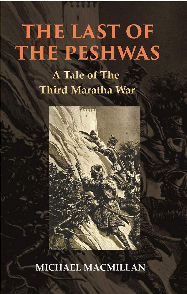 The Last of The Peshwas: A Tale of The Third Maratha War - Gyan Books - Distacart