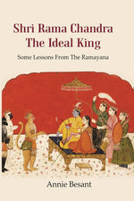 Thumbnail for Shri Rama Chandra The Ideal King: Some Lessons from the Ramayana for the use of Hindu Students in the Schools of India - Gyan Books - Distacart