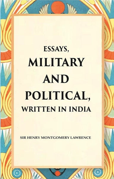 Essays, Military and Political, Written in India - Gyan Books - Distacart