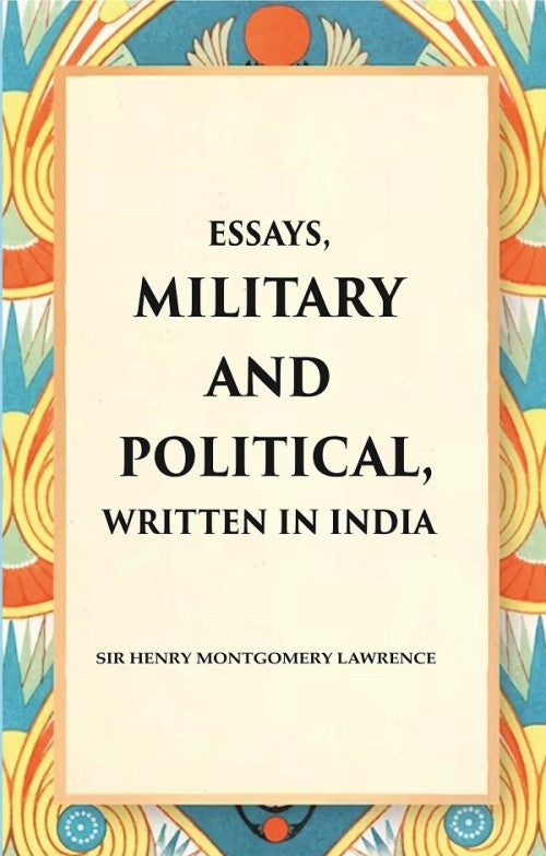 Essays, Military and Political, Written in India - Gyan Books - Distacart