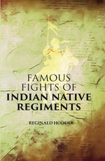 Thumbnail for Famous Fights of Indian Native Regiments - Gyan Books - Distacart