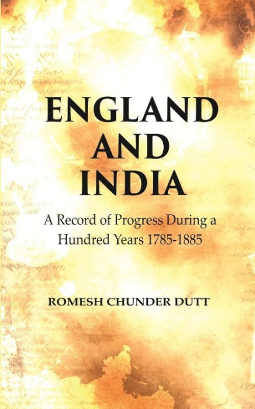 England and India: A Record of Progress During a Hundred Years 1785-1885 - Gyan Books - Distacart