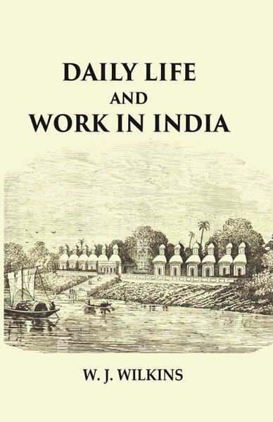 Daily Life and Work in India - Gyan Books - Distacart
