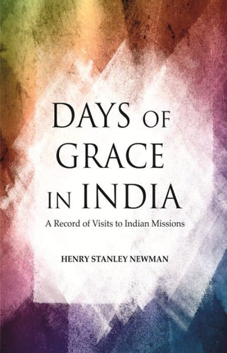 Days of Grace in India: A Record of Visits to Indian Missions - Gyan Books - Distacart
