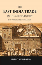 Thumbnail for The East India Trade in the XVIIth Century: In its Political and Economic Aspects - Gyan Books - Distacart