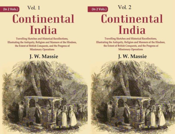 Continental India: Travelling Sketches And Historical Recollections, Illustrating The 2 Vols. Set - Gyan Books - Distacart