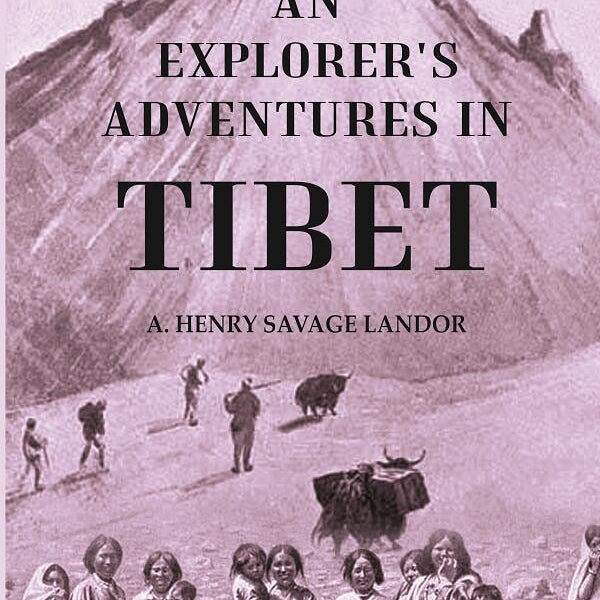 An Explorer's Adventures in Tibet - Gyan Books - Distacart