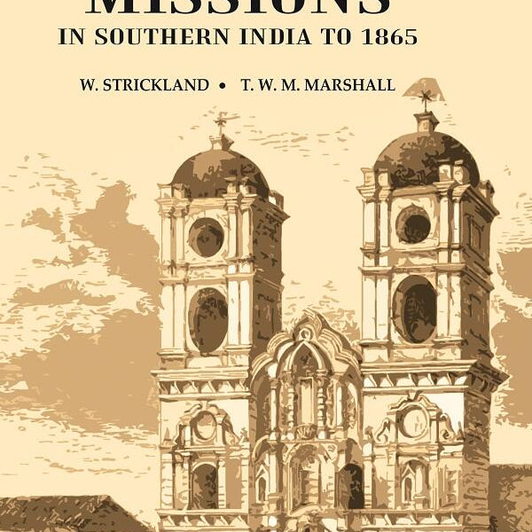 Catholic Missions in Southern India to 1865 - Gyan Books - Distacart