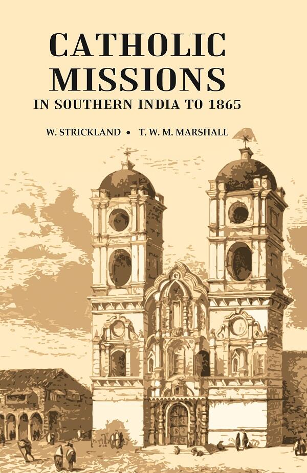Catholic Missions in Southern India to 1865 - Gyan Books - Distacart