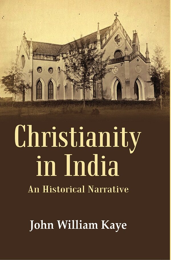 Christianity in India: An Historical Narrative - Gyan Books - Distacart