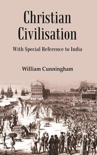 Christian Civilisation: with Special Reference to India - Gyan Books - Distacart