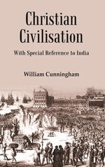 Thumbnail for Christian Civilisation: with Special Reference to India - Gyan Books - Distacart