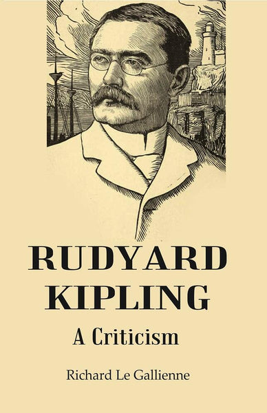 Rudyard Kipling: A Criticism - Gyan Books - Distacart