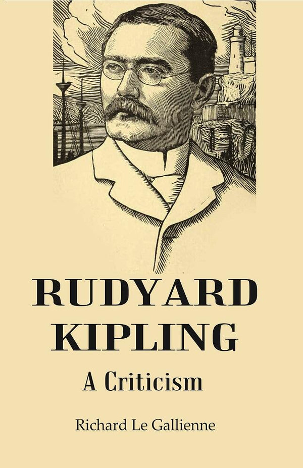 Rudyard Kipling: A Criticism - Gyan Books - Distacart