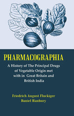 Thumbnail for Pharmacographia: A History of the Principal Drugs of Vegetable Origin Met with in British India - Gyan Books - Distacart