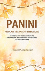 Thumbnail for Panini : His Place In Sanskrit Literature: An Investigation Of Some Literary And Chronological Questions - Gyan Books - Distacart