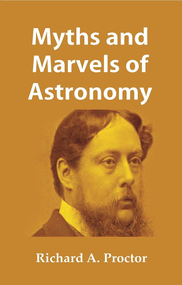 Myths and Marvels of Astronomy - Gyan Books - Distacart