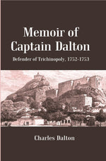 Thumbnail for Memoir of Captain Dalton: Defender of Trichinopoly, 1752-1753 - Gyan Books - Distacart