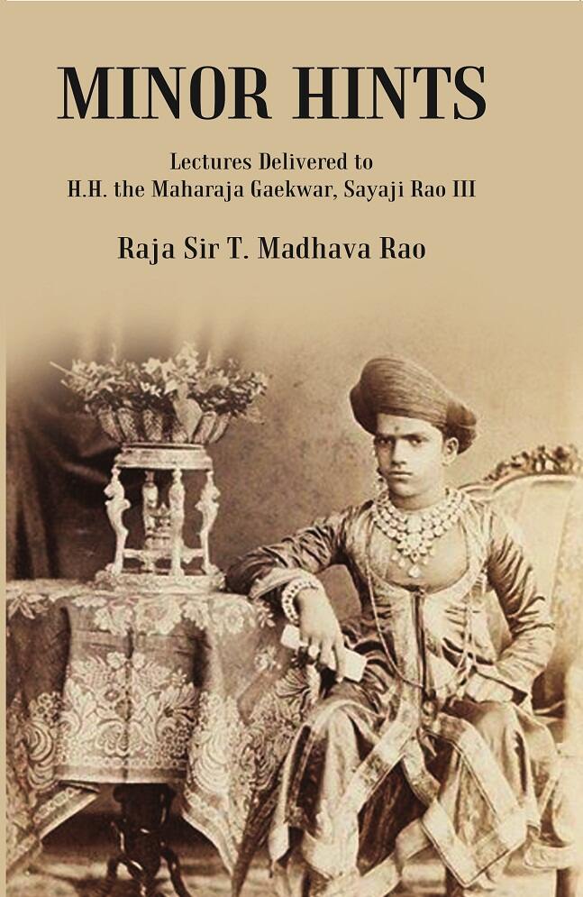 Minor Hints: Lectures Delivered to H.H. the Maharaja Gaekwar, Sayaji Rao III - Gyan Books - Distacart