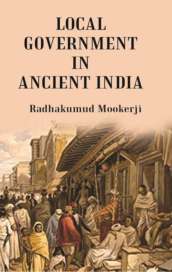Local Government In Ancient India - Gyan Books - Distacart