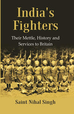 Thumbnail for India's Fighters : Their Mettle, History and Services to Britain - Gyan Books - Distacart