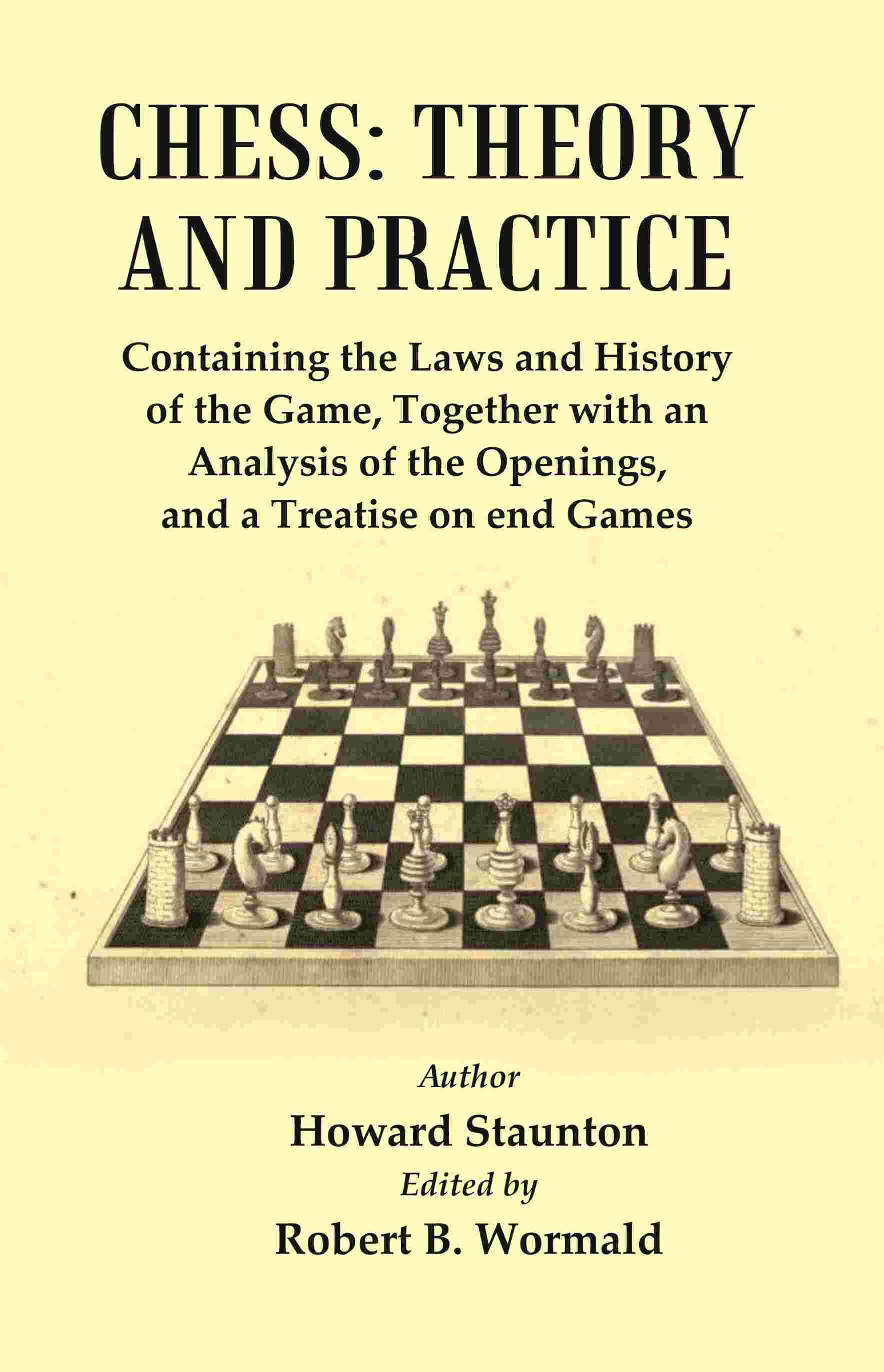Chess : Theory And Practice : Containing The Laws And History Of The Game, Together With An Analysis Of The Openings - Gyan Books - Distacart