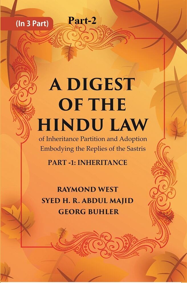 A Digest of the Hindu Law : of Inheritance Partition and Adoption Embodying the Replies of the Sastris Part-2 - Gyan Books - Distacart