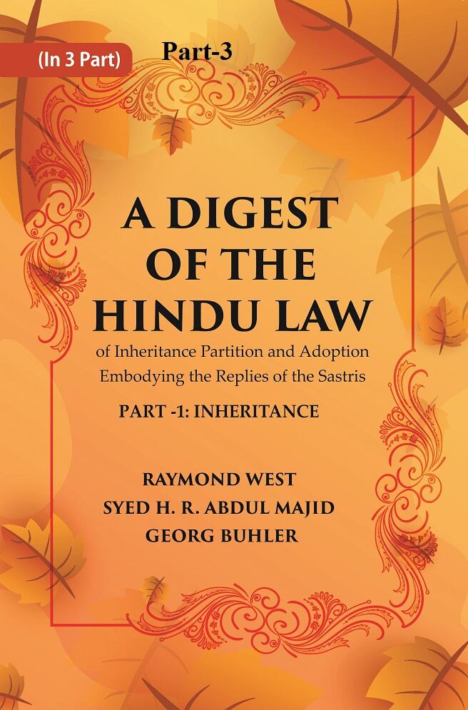 A Digest of the Hindu Law : of Inheritance Partition and Adoption Embodying the Replies of the Sastris Part-3 - Gyan Books - Distacart