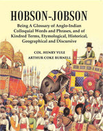 Thumbnail for Hobson-Jobson : Being A Glossary Of Anglo-Indian Colloquial Words And Phrases, And Of Kindred Terms - Gyan Books - Distacart