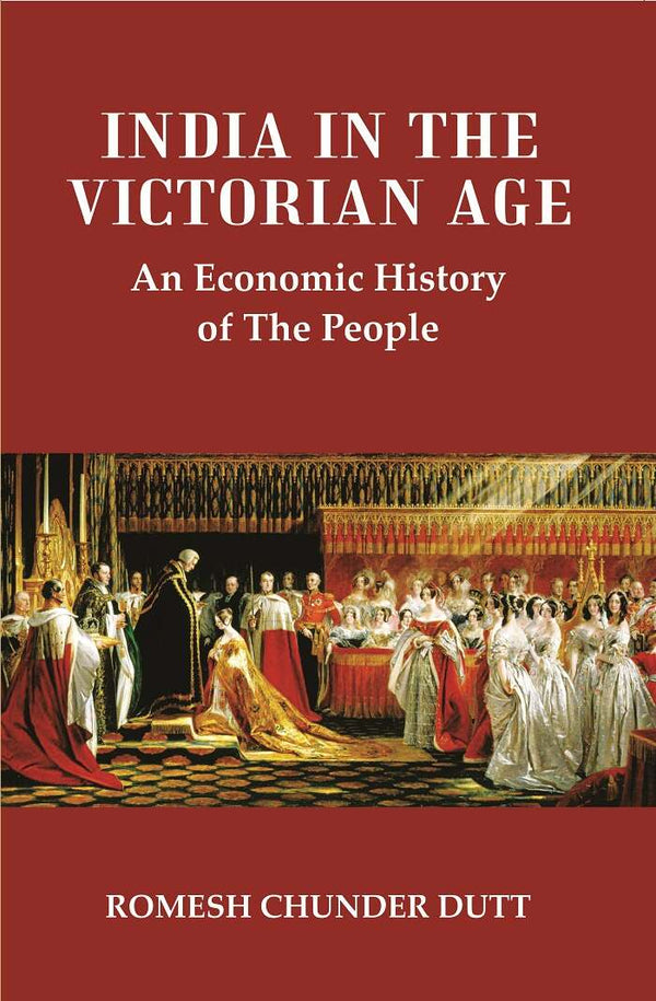 India in the Victorian Age : An Economic History of The People - Gyan Books - Distacart