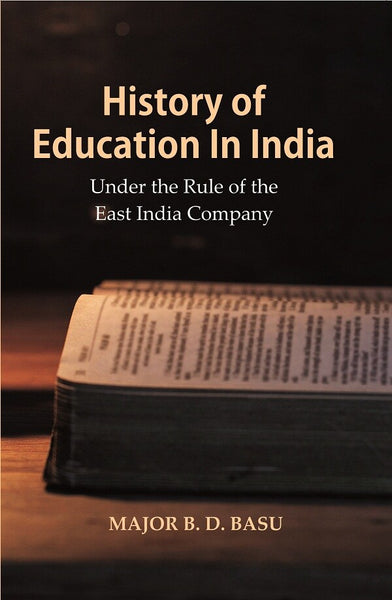 History of Education In India : Under the Rule of the East India Company - Gyan Books - Distacart