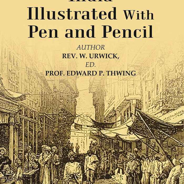 India Illustrated With Pen and Pencil - Gyan Books - Distacart