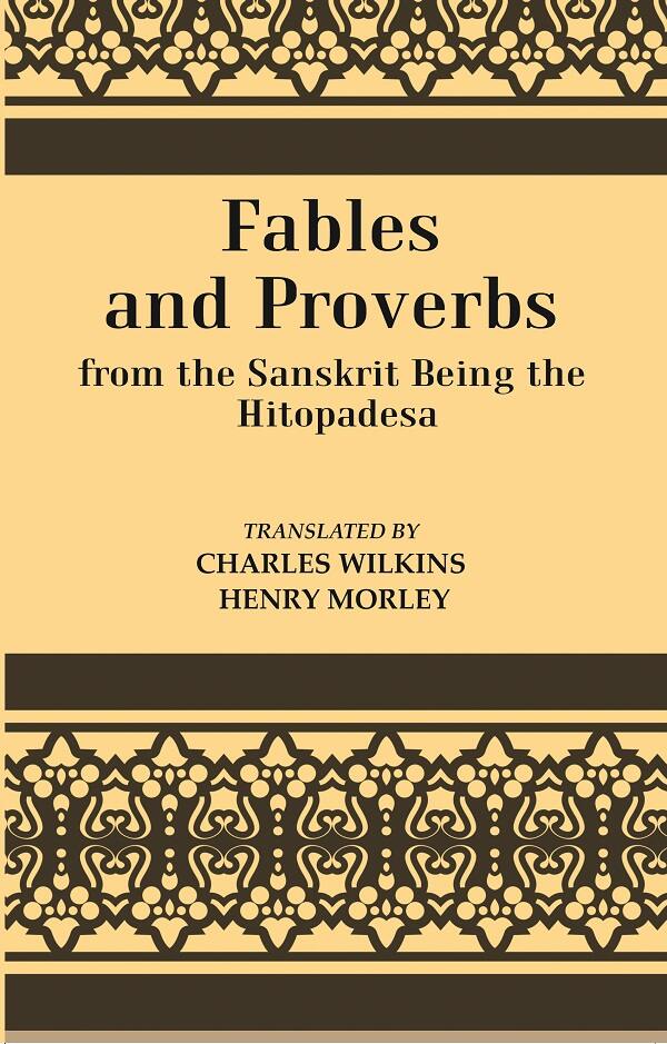 Fables And Proverbs : From the Sanskrit Being the Hitopadesa - Gyan Books - Distacart