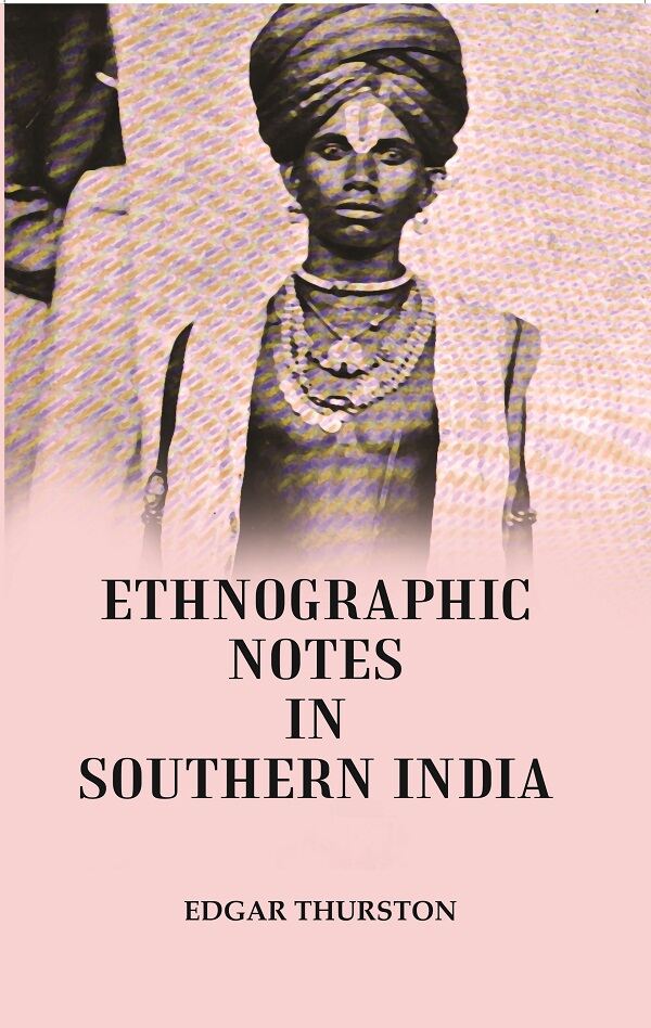 Ethnographic Notes : In Southern India - Gyan Books - Distacart