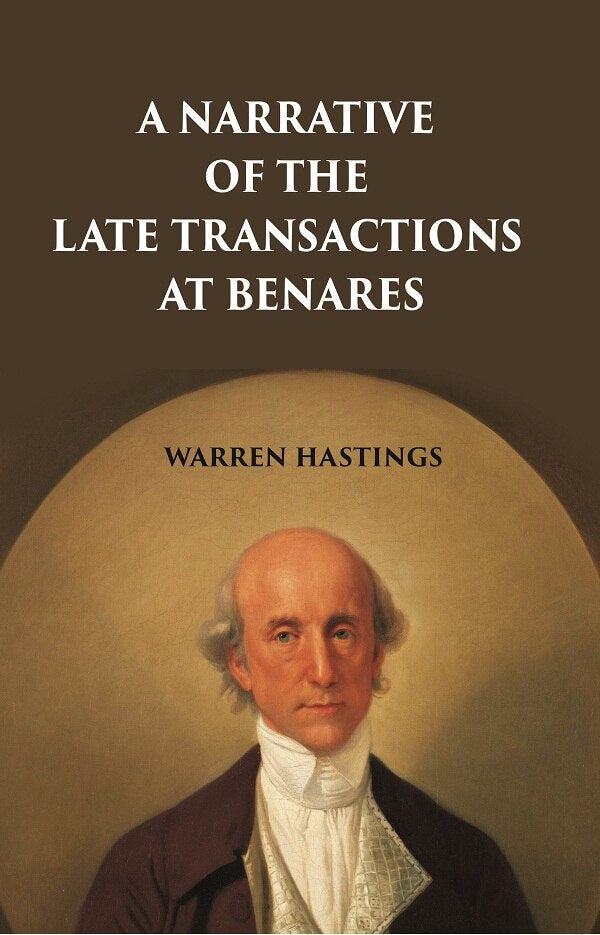 A Narrative of the Late Transactions at Benares - Gyan Books - Distacart