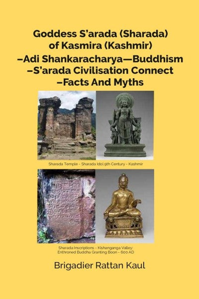 Goddess Sarada(Sharada) of Kasmira (Kashmir)-Adi Shankaracharya Buddhism-Sharada Civilisation Connect-Facts And Myths - Gyan Books - Distacart